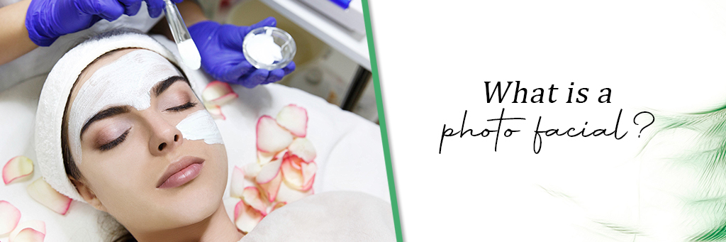 What Is Photofacial?