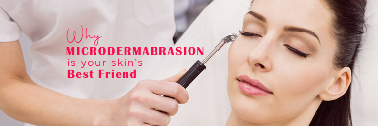 Why Microdermabrasion is your skin’s best friend?