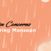 Skin Concerns During Monsoon